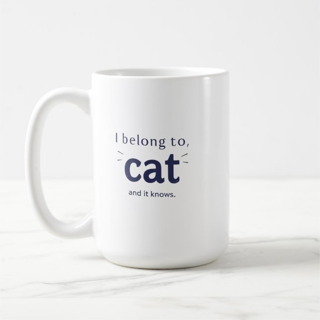 I Belong to Cat Coffee Mug (Left)