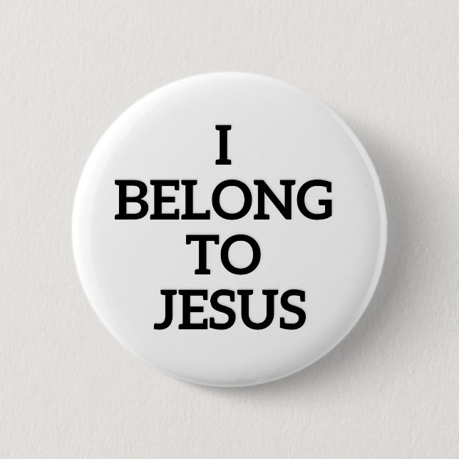 I Belong To Jesus Button (Front)