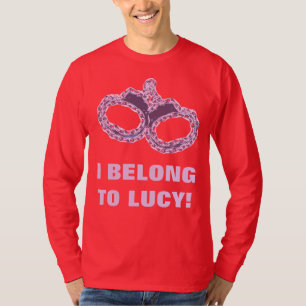 I BELONG TO LUCY! T-Shirt