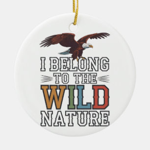 I Belong to the Wild: American Bald Eagles  Ceramic Tree Decoration