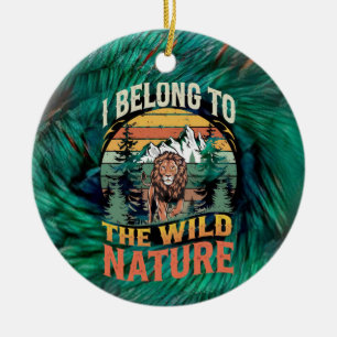 I Belong To The Wild Wild Lion  Ceramic Tree Decoration