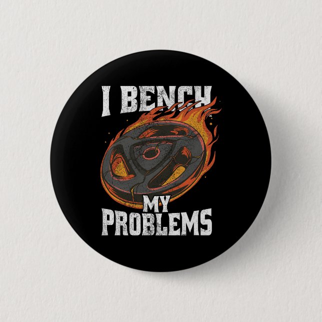 I Bench My Problems Gym Outfit Weightlifting Worko 6 Cm Round Badge (Front)