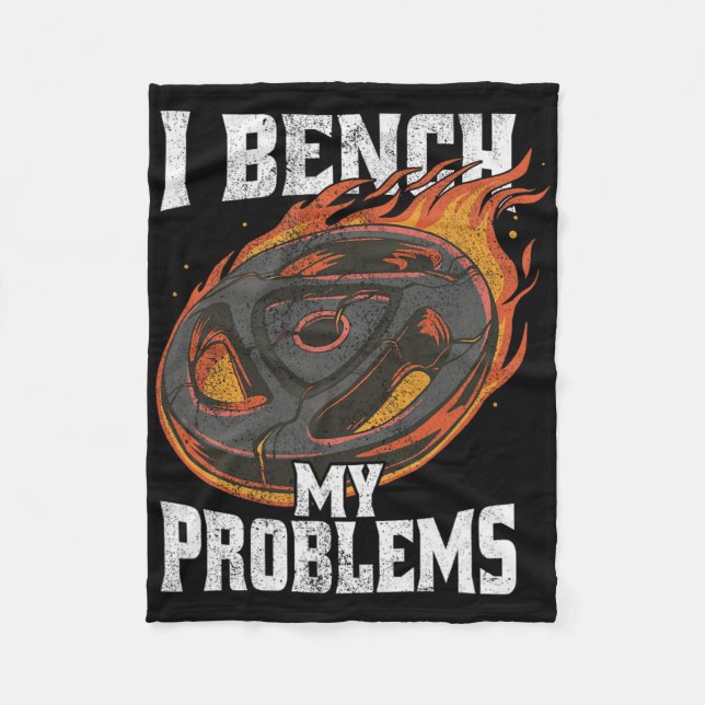 I Bench My Problems Gym Outfit Weightlifting Worko Fleece Blanket (Front)