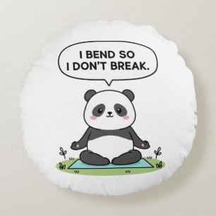 “I Bend So I Don’t Break” panda design Round Cushion