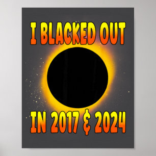 I Blacked Out 2017 Total Solar Poster