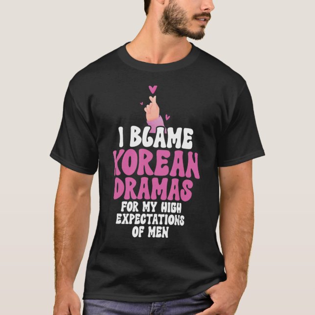 I Blame Korean Drama Love K Pop Finger Heart Kdram T-Shirt (Front)