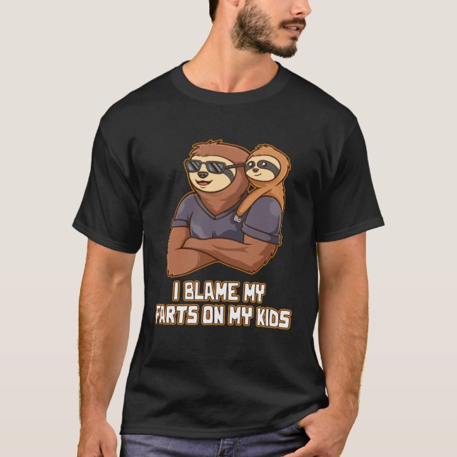 I Blame My Farts on My Kids Naughty Daddy Playful  T-Shirt (Front)