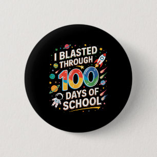 I Blasted Through 100 Days Of School 100th Day Boy 6 Cm Round Badge