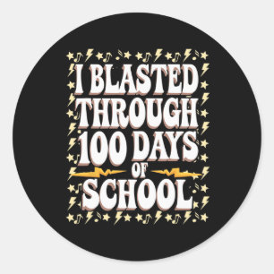 I Blasted Through 100 Days Of School 100th Day Kid Classic Round Sticker