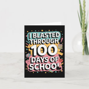 I Blasted Through 100 Days Of School 100th Day Tea Card