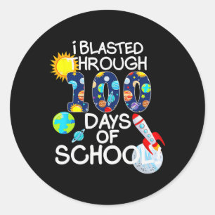 I Blasted Through 100 Days Of School 100th Day Tea Classic Round Sticker