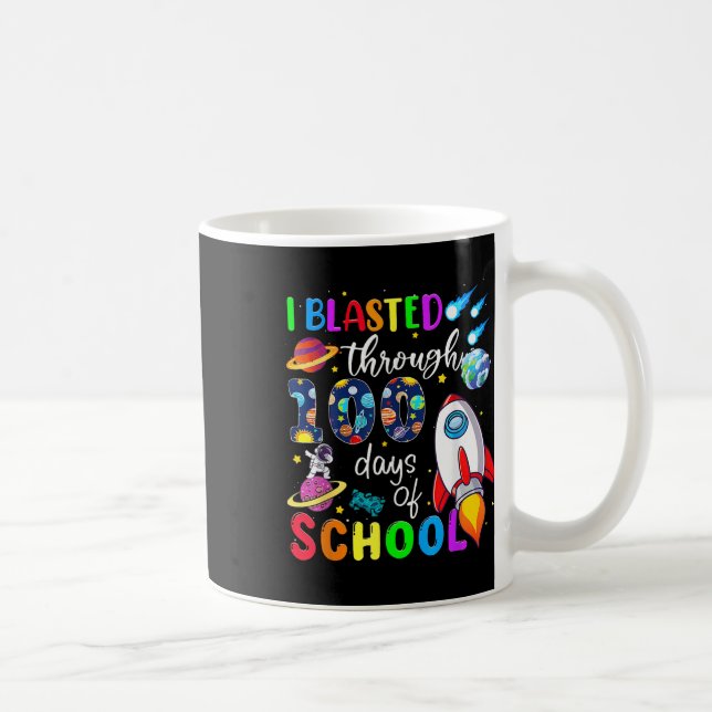 I Blasted Through 100 Days Of School 100th Day Tea Coffee Mug (Right)