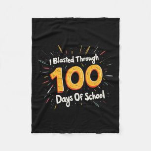 I Blasted Through 100 Days Of School 100th Day Tea Fleece Blanket