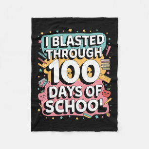 I Blasted Through 100 Days Of School 100th Day Tea Fleece Blanket