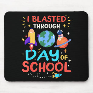 I Blasted Through 100 Days Of School 100th Day Tea Mouse Pad