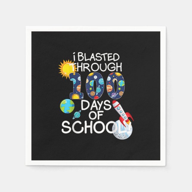 I Blasted Through 100 Days Of School 100Th Day Tea Napkin (Front)