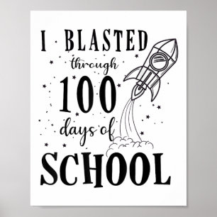 I Blasted Through 100 Days Of School 100th Day Tea Poster