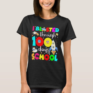 I Blasted Through 100 Days Of School 100th Day Tea T-Shirt