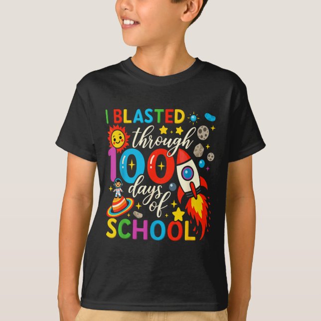 I Blasted Through 100 Days Of School Celebration  T-Shirt (Front)