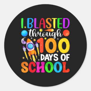 I Blasted Through 100 Days Of School Space 100 Day Classic Round Sticker