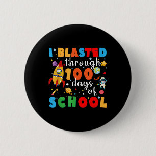 I Blasted Through 100 Days Of School Staff Teacher 6 Cm Round Badge