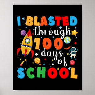 I Blasted Through 100 Days Of School Staff Teacher Poster