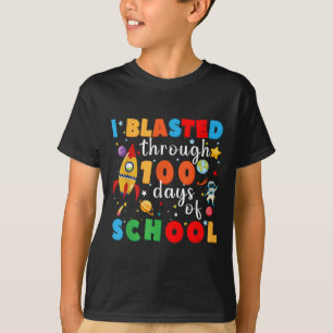 I Blasted Through 100 Days Of School Staff Teacher T-Shirt