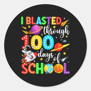 I Blasted Through 100 Days School 100th Day Teache Classic Round Sticker