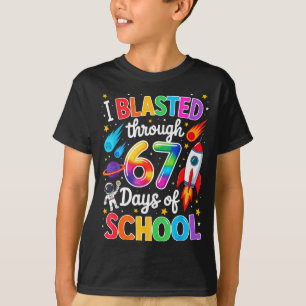 I Blasted Through 67 Six Seven Days Of School Spac T-Shirt