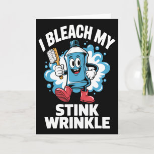 I Bleach My Stink Wrinkle Shirt Funny Dirty Christ Card