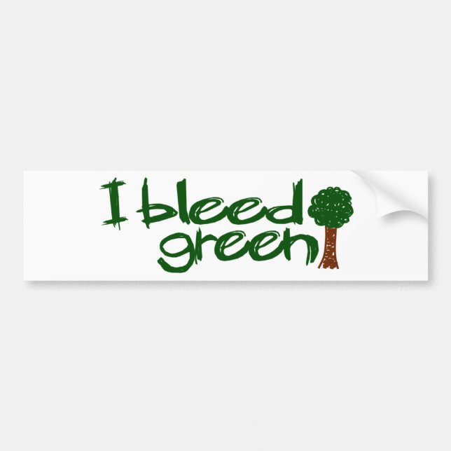 I Bleed Green Bumper Sticker (Front)
