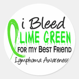 I Bleed Lime Green For My Best Friend Lymphoma Classic Round Sticker