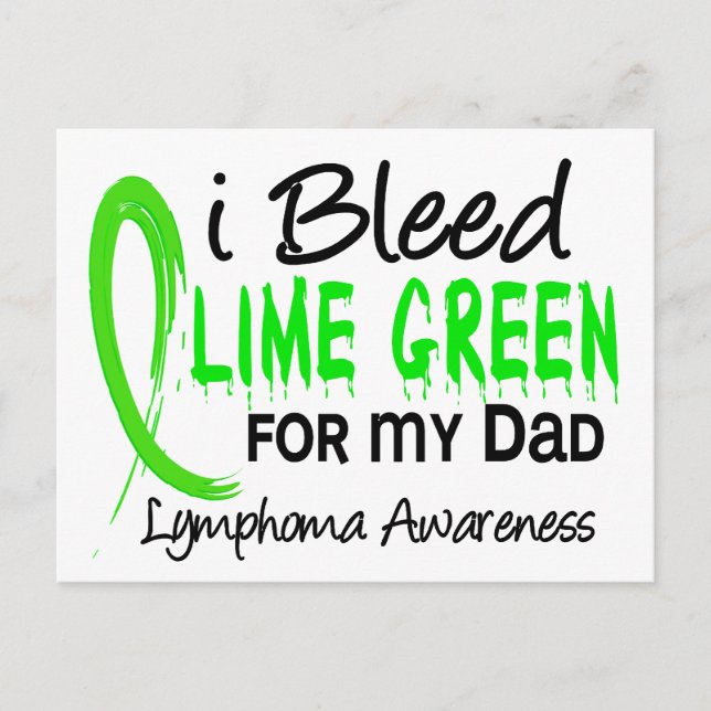 I Bleed Lime Green For My Dad Lymphoma Postcard (Front)