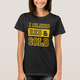 I Bleed Red & Gold Sports Team Fan T-Shirt