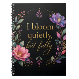 I Bloom Quietly, But Fully Journal | Personal Grow