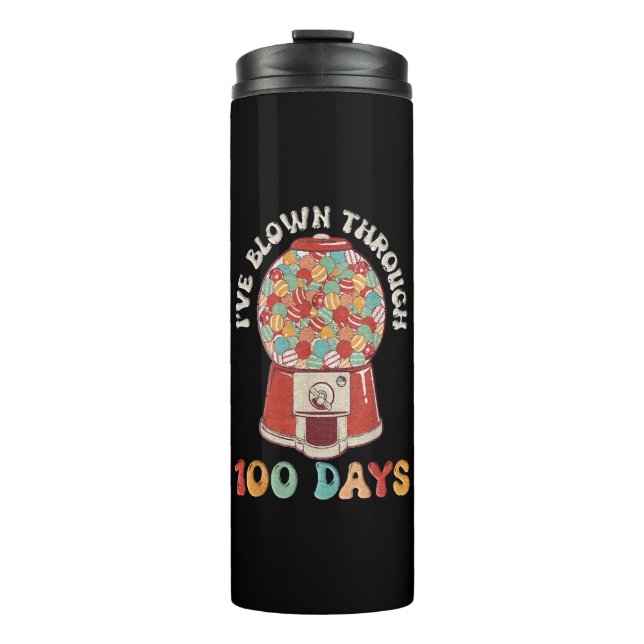I Blown Through 100 Days Thermal Tumbler (Front)