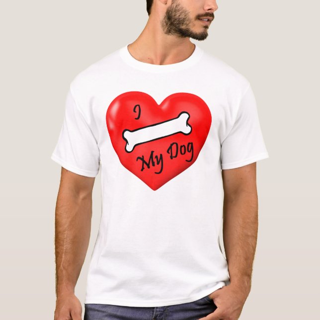 I (bone) my dog heart t-shirt (Front)
