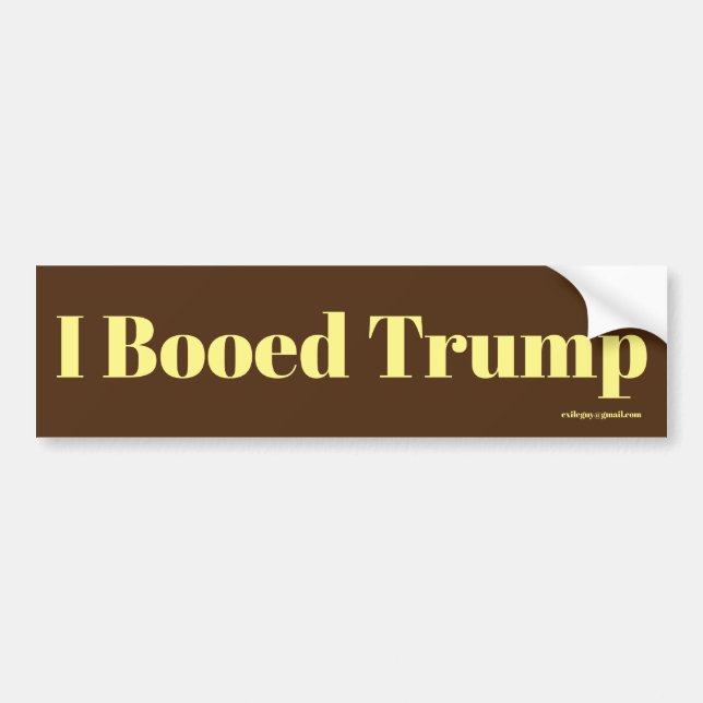I Booed Trump Bumper Sticker (Front)