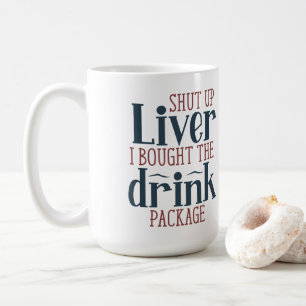 I Bought the Cruise Drink Package Coffee Mug