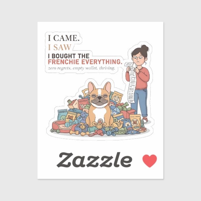 I Bought The Frenchie Everything Funny French Bull (Sheet)