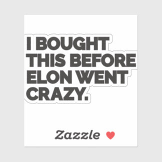 I bought this before Elon went crazy.