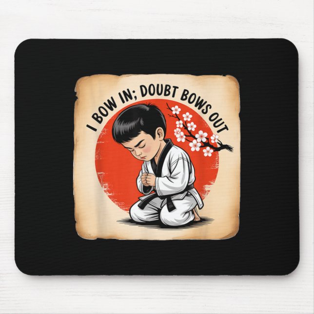 I Bow in Doubt Bows Out Mouse Pad (Front)