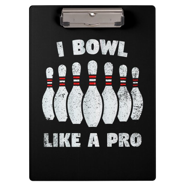 I bowl like a pro clipboard (Front)