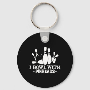 I Bowl With Pin Heads Funny Bowling Apparel Key Ring