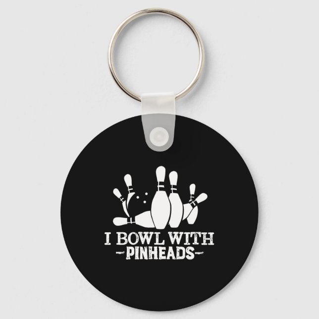 I Bowl With Pin Heads Funny Bowling Apparel  Key Ring (Front)