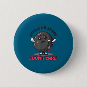 I Bowling Strike Spare Don' Care 6 Cm Round Badge