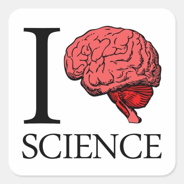 I Brain Science (I Know science) (I Love Science). Square Sticker (Front)