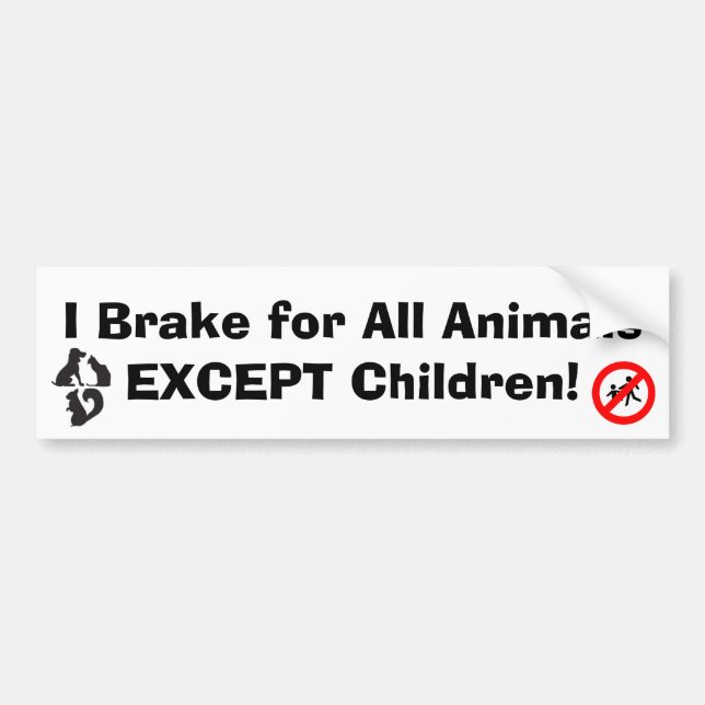I brake for Animals Bumper Sticker (Front)