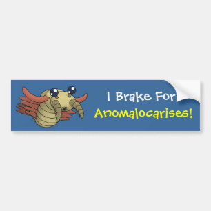 I Brake for Anomalocarises! Bumper Sticker