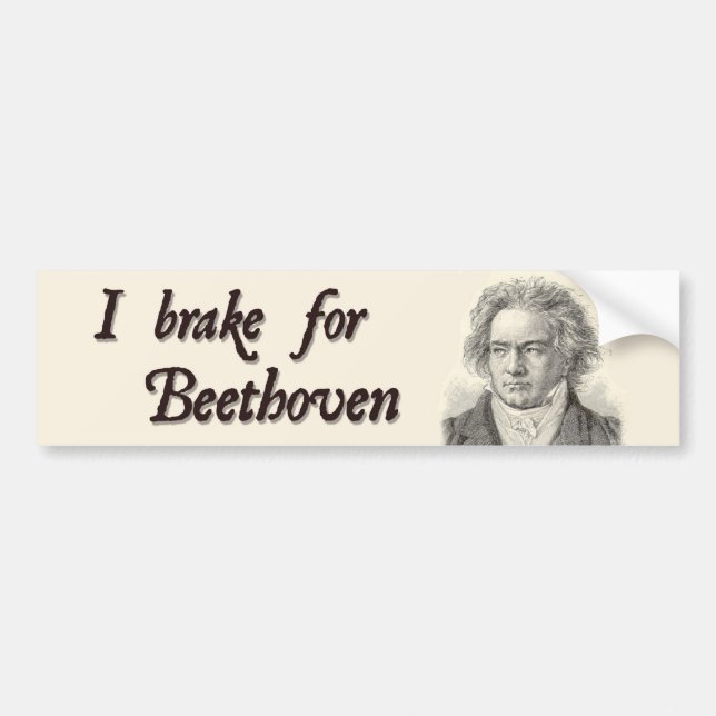 I Brake for Beethoven Bumper Sticker (Front)